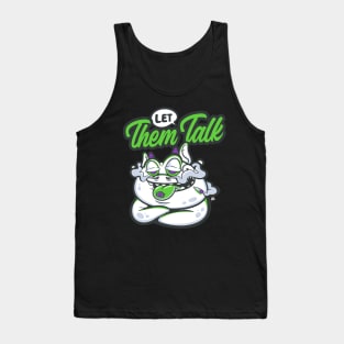 let them talk Tank Top